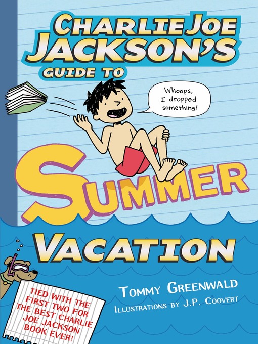 Title details for Charlie Joe Jackson's Guide to Summer Vacation by Tommy Greenwald - Available